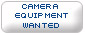 Camera Equipment Wanted